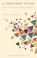 E-book, A Temporary Future : The Fiction of David Mitchell, O'Donnell, Patrick, Bloomsbury Publishing