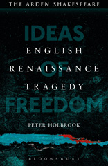E-book, English Renaissance Tragedy, Holbrook, Peter, Bloomsbury Publishing