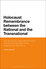 E-book, Holocaust Remembrance between the National and the Transnational, Allwork, Larissa, Bloomsbury Publishing