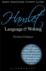 E-book, Hamlet : Language and Writing, Callaghan, Dympna, Bloomsbury Publishing
