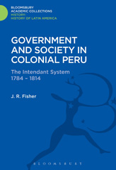 eBook, Government and Society in Colonial Peru, Bloomsbury Publishing