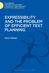 E-book, Expressibility and the Problem of Efficient Text Planning, Meteer, Marie, Bloomsbury Publishing