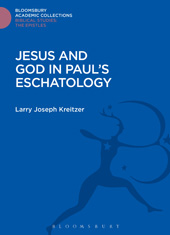 E-book, Jesus and God in Paul's Eschatology, Kreitzer, Larry Joseph, Bloomsbury Publishing