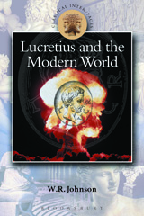 E-book, Lucretius in the Modern World, Johnson, W.R., Bloomsbury Publishing