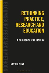 E-book, Rethinking Practice, Research and Education, Flint, Kevin J., Bloomsbury Publishing