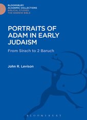 E-book, Portraits of Adam in Early Judaism, Levison, John R., Bloomsbury Publishing