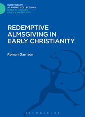 E-book, Redemptive Almsgiving in Early Christianity, Garrison, Roman, Bloomsbury Publishing