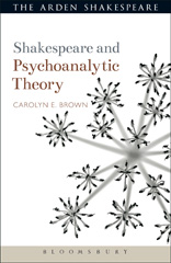 E-book, Shakespeare and Psychoanalytic Theory, Brown, Carolyn, Bloomsbury Publishing