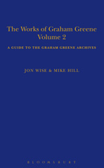 E-book, The Works of Graham Greene, Hill, Mike, Bloomsbury Publishing