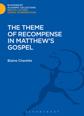 E-book, The Theme of Recompense in Matthew's Gospel, Charette, Blaine, Bloomsbury Publishing