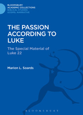 E-book, The Passion According to Luke, Soards, Marion L., Bloomsbury Publishing