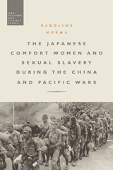 eBook, The Japanese Comfort Women and Sexual Slavery during the China and Pacific Wars, Bloomsbury Publishing