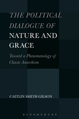E-book, The Political Dialogue of Nature and Grace, Gilson, Caitlin Smith, Bloomsbury Publishing