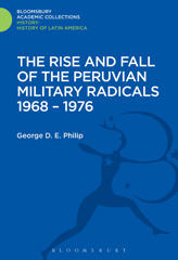 E-book, The Rise and Fall of the Peruvian Military Radicals 1968-1976, Bloomsbury Publishing