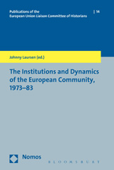 E-book, The Institutions and Dynamics of the European Community, 1973-83, Laursen, Johnny, Bloomsbury Publishing