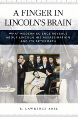E-book, A Finger in Lincoln's Brain, Abel, E. Lawrence, Bloomsbury Publishing