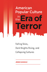E-book, American Popular Culture in the Era of Terror, Kavadlo, Jesse, Bloomsbury Publishing