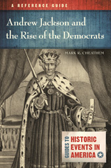 E-book, Andrew Jackson and the Rise of the Democrats, Cheathem, Mark R., Bloomsbury Publishing