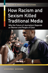 E-book, How Racism and Sexism Killed Traditional Media, Sanders, Joshunda, Bloomsbury Publishing
