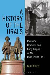 eBook, A History of the Urals : Russia's Crucible from Early Empire to the Post-Soviet Era, Bloomsbury Publishing