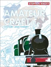 E-book, Amateur Craft : History and Theory, Bloomsbury Publishing