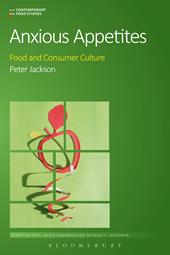 E-book, Anxious Appetites : Food and Consumer Culture, Bloomsbury Publishing