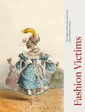 E-book, Fashion Victims : The Dangers of Dress Past and Present, Bloomsbury Publishing