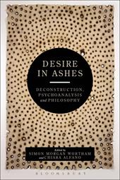 E-book, Desire in Ashes : Deconstruction, Psychoanalysis, Philosophy, Bloomsbury Publishing