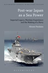 E-book, Post-war Japan as a Sea Power : Imperial Legacy, Wartime Experience and the Making of a Navy, Bloomsbury Publishing