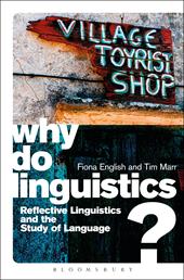 E-book, Why Do Linguistics? : Reflective Linguistics and the Study of Language, Bloomsbury Publishing