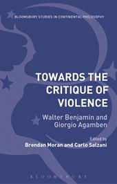 E-book, Towards the Critique of Violence : Walter Benjamin and Giorgio Agamben, Bloomsbury Publishing
