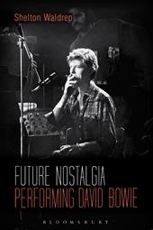 E-book, Future Nostalgia : Performing David Bowie, Bloomsbury Publishing