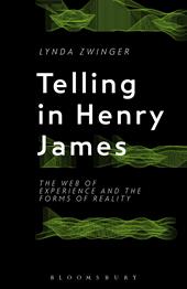 E-book, Telling in Henry James : The Web of Experience and the Forms of Reality, Bloomsbury Publishing