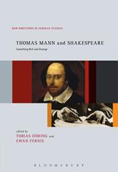 eBook, Thomas Mann and Shakespeare : Something Rich and Strange, Bloomsbury Publishing