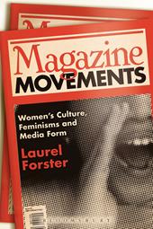 eBook, Magazine Movements : Women's Culture, Feminisms and Media Form, Bloomsbury Publishing