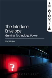 E-book, The Interface Envelope : Gaming, Technology, Power, Bloomsbury Publishing