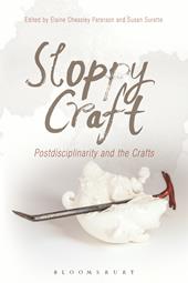 E-book, Sloppy Craft : Postdisciplinarity and the Crafts, Bloomsbury Publishing