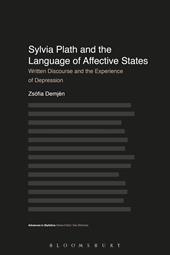 eBook, Sylvia Plath and the Language of Affective States : Written Discourse and the Experience of Depression, Bloomsbury Publishing