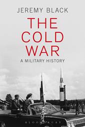 E-book, The Cold War : A Military History, Bloomsbury Publishing