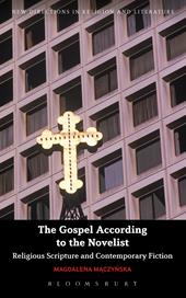 E-book, The Gospel According to the Novelist : Religious Scripture and Contemporary Fiction, Bloomsbury Publishing
