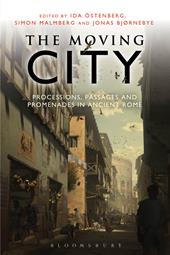 E-book, The Moving City : Processions, Passages and Promenades in Ancient Rome, Bloomsbury Publishing