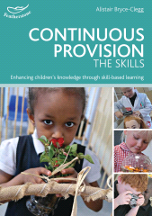 E-book, Continuous Provision: The Skills : Enhancing children's development through skills-based learning, Featherstone