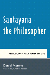 E-book, Santayana the Philosopher : Philosophy as a Form of Life, Bucknell University Press