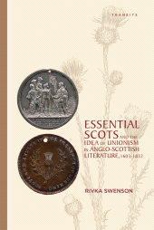 E-book, Essential Scots and the Idea of Unionism in Anglo-Scottish Literature, 1603-1832, Bucknell University Press