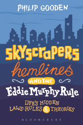 E-book, Skyscrapers, Hemlines and the Eddie Murphy Rule : Life's Hidden Laws, Rules and Theories, Bloomsbury Information