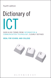 E-book, Dictionary of ICT : Information and Communication Technology, Bloomsbury Information