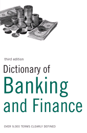 E-book, Dictionary of Banking and Finance : Over 9,000 terms clearly defined, Bloomsbury Information
