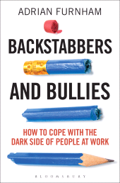 E-book, Backstabbers and Bullies : How to Cope with the Dark Side of People at Work, Bloomsbury Information