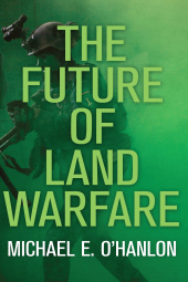 E-book, The Future of Land Warfare, Brookings Institution Press