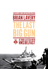 E-book, The Last Big Gun : At War & At Sea with HMS Belfast, Casemate Group